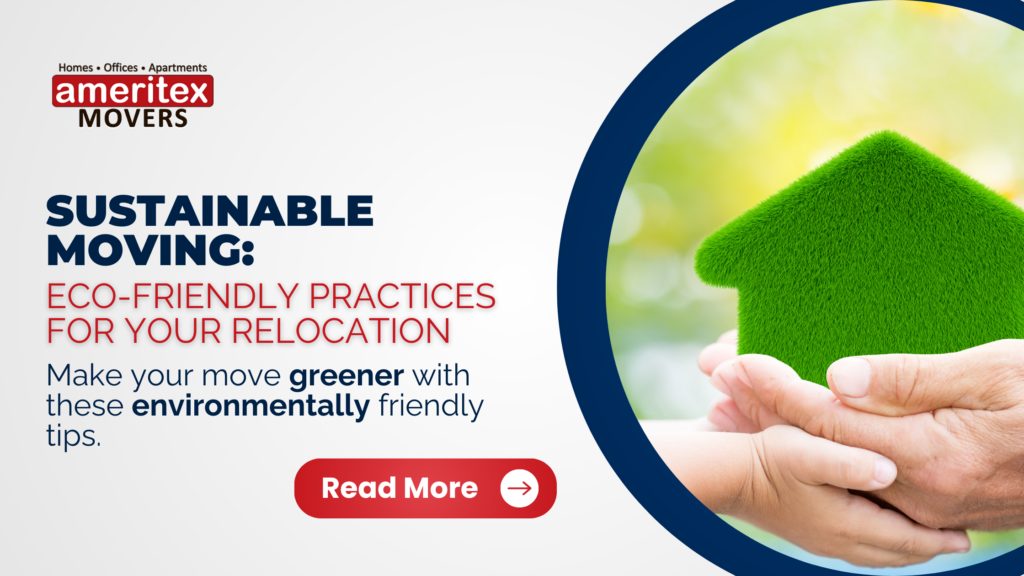 Sustainable Moving Eco-Friendly Practices for Your Relocation