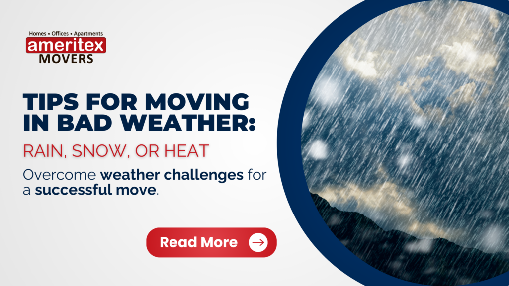 Tips for Moving in Bad Weather Rain, Snow, or Heat