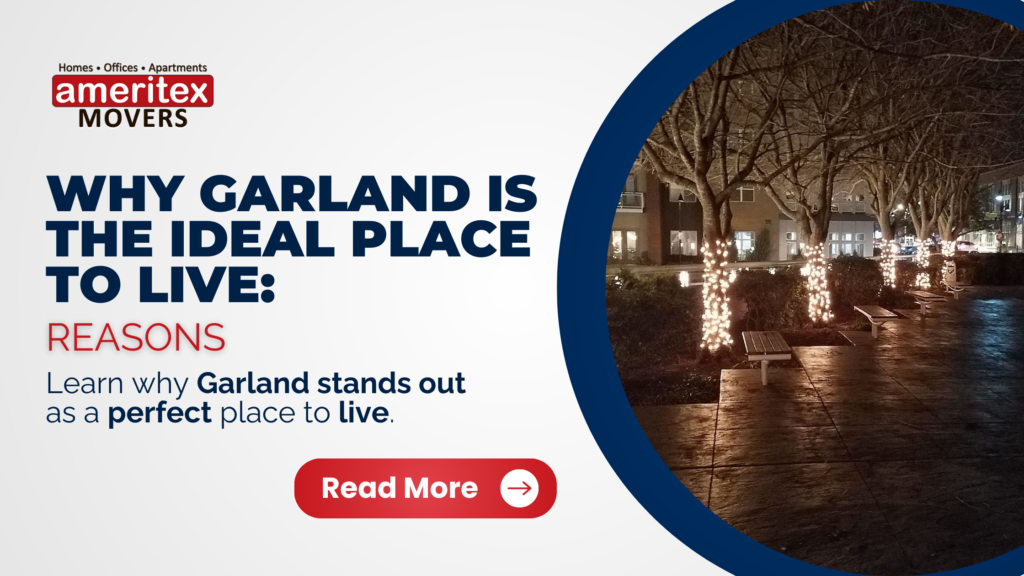 Why Garland is the Ideal Place to Live Reasons